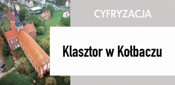 Cyfryzacja Klasztor w Kołbaczu