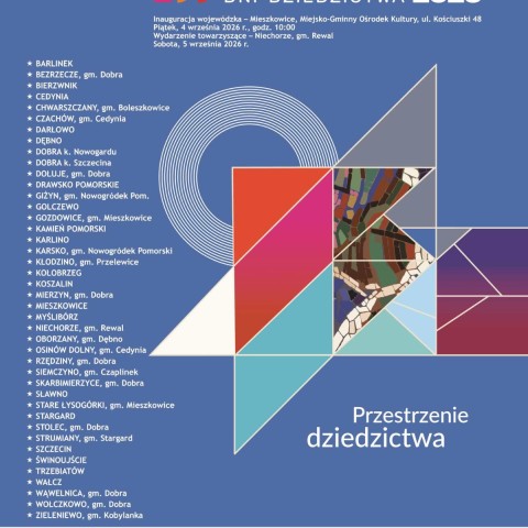 Powiększ obraz: Zachodniopomorskie Dni Dziedzictwa 2026. Inauguracja wojewódzka - Mieszkowice, Miejsko-Gminny Ośrodek Kultury, ul. Kościuszki 48, Piątek, 4 września 2026 r., godz. 10:00; Wydarzenie towarzyszące - Niechorze, gm. Rewal, Sobota, 5 września 2026 r.